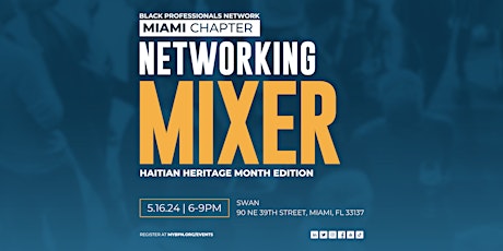 BPN Miami Networking Mixer: Haitian Heritage Month Edition