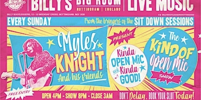 Imagem principal de THE KIND OF OPEN MIC SHOW - EVERY SUNDAY AT BILLY'S