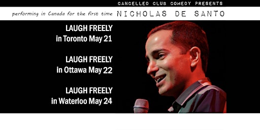 Primaire afbeelding van LAUGH FREELY With Nicholas De Santo At His First Canadian Appearance!