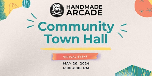 Primaire afbeelding van Handmade Arcade Community Town Hall (Virtual)