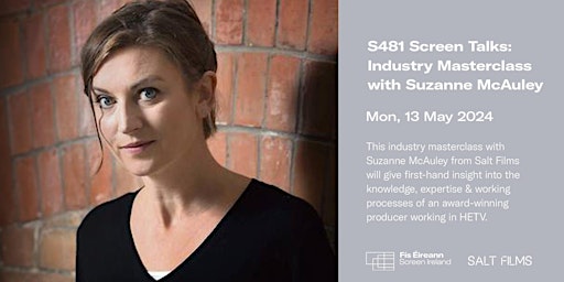 Immagine principale di S481 Screen Talks: Industry Masterclass with Suzanne McAuley 