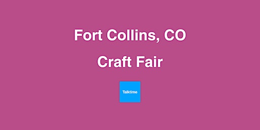 Imagem principal do evento Craft Fair - Fort Collins