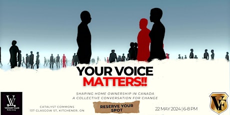 "Your Voice Matters" Summit! Shaping Homeownership in Canada!