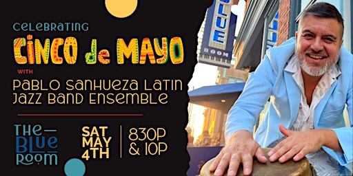 Imagem principal do evento Celebrating Cinco de Mayo with Pablo Sanhueza Latin Jazz Band Ensemble