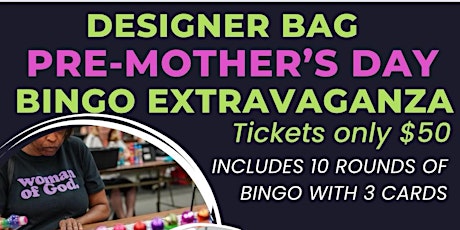 Designer Bag Pre-Mother's Day Bingo Extravaganza