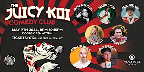 Juicy Koi Comedy Club @Dublin - Edwin Sammon!  8 pm SHOW ｜May  7th