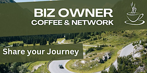 Imagem principal do evento Biz Owners Network - Coffee, Beans and Grinds