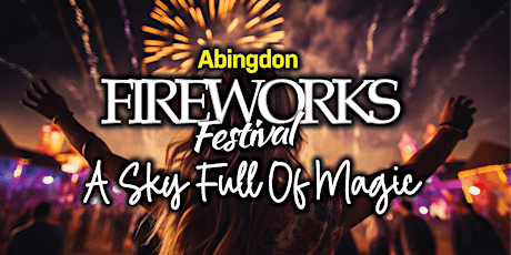 Abingdon Fireworks Festival - A Sky Full Of Magic primary image