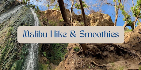 Malibu Hike & Smoothies