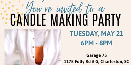Candle Making Party @ Garage 75