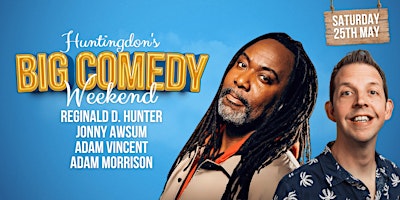 Primaire afbeelding van Huntingdon's Big Comedy Weekend with Reginald D. Hunter & Jonny Awsum