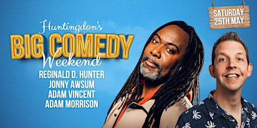 Imagem principal do evento Huntingdon's Big Comedy Weekend with Reginald D. Hunter & Jonny Awsum