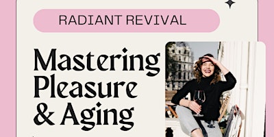 Radiant Revival: Mastering Pleasure and Aging primary image