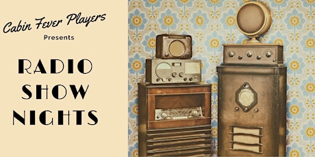 Cabin Fever Players - Radio Show Night