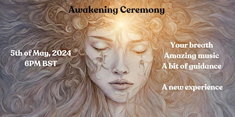 Awakening Ceremony