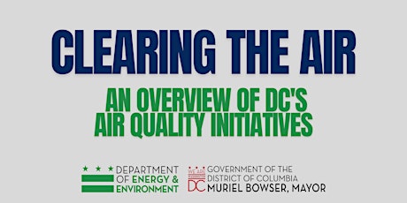 Clearing the Air:  an overview of DC's Air Quality Initiatives