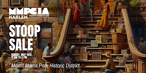 Hauptbild für MMPCIA Annual Stoop Sale | Mount Morris Historic District, Harlem