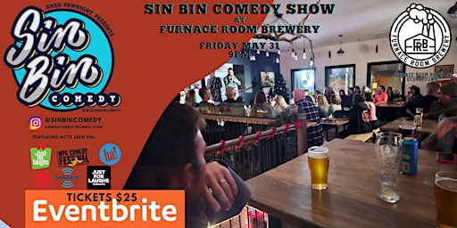 Sin Bin Comedy Show at Furnance Room Brewery May 31 primary image