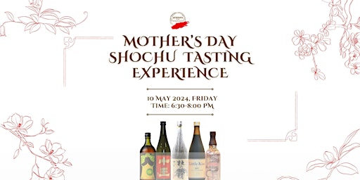 Mother’s Day Shochu Tasting Experience on 10 May 2024 | Mizunara: The Shop
