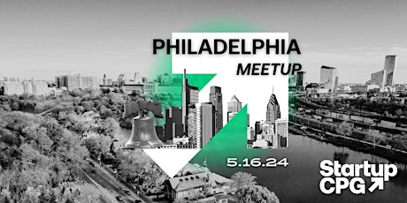 Startup CPG Philadelphia Meetup - May 2024