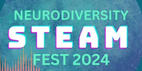 2nd Annual Neurodiversity STEAM Fest