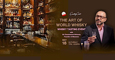 Primaire afbeelding van The Art of World Whisky - Whisky Tasting Event with Mr. Chandrakant Mohanty