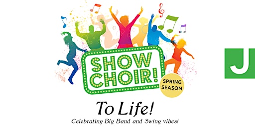 Image principale de Show Choir Performance: To Life! Celebrating Big Band and Swing Vibes!