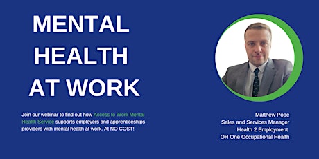 Mental Health At Work: Understanding Access to Work Mental Health Support Service