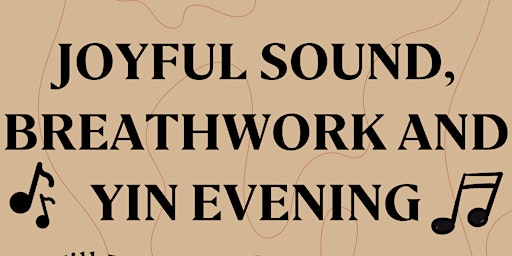 Hauptbild für Joyful Sound, Breathwork and Yin