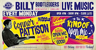 Primaire afbeelding van THE KIND OF OPEN MIC SHOW - EVERY MONDAY AT BILLY'S