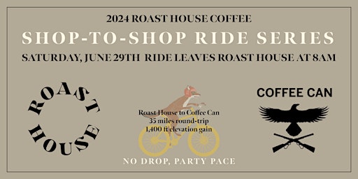 Primaire afbeelding van Shop-To-Shop Ride Series: Roast House to Coffee Can