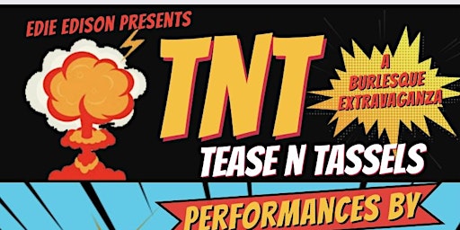 TNT: Tease and Tassels Burlesque primary image