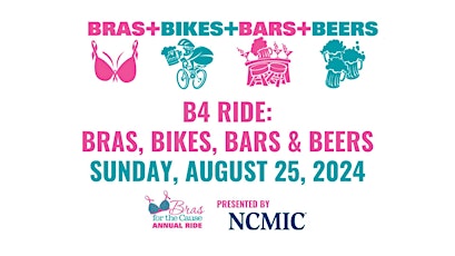 Bras for the Cause 4th Annual B4 Ride: Bras, Bikes, Bars & Beers