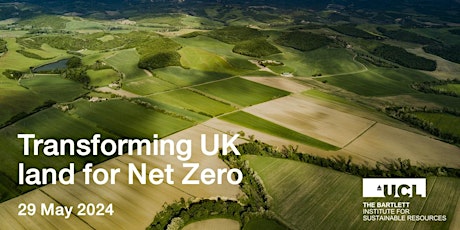 Transforming UK land for Net Zero