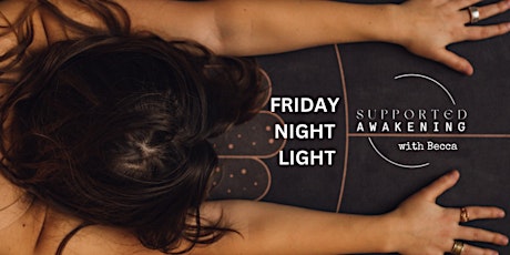 FRIDAY NIGHT LIGHT: Life Force Activation 90 Minute GO DEEPER Class