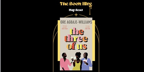 The Book Hive Mcr X The Three of Us by Ore Agbaje-Williams