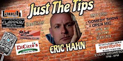 Primaire afbeelding van Just The Tips Comedy Show Headlining  Eric Hahn + OPEN MIC
