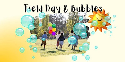 Field Day & Bubbles primary image