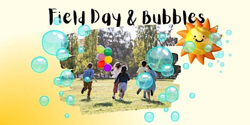 Imagem principal do evento Field Day & Bubbles