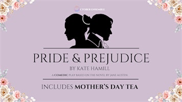 Immagine principale di Pride & Prejudice - with Mother's Day Tea 
