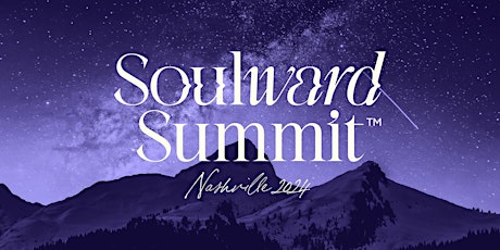 Soulward Summit 2024