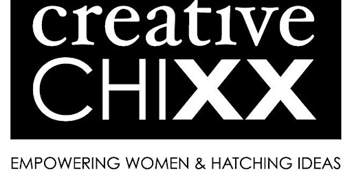 Imagem principal do evento Creative ChiXX-empowering women & hatching new ideas