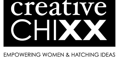 Primaire afbeelding van Creative ChiXX-empowering women & hatching new ideas