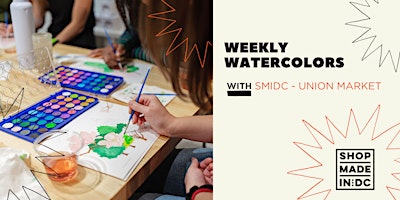 Immagine principale di Weekly Watercolors with Shop Made in DC (Union Market Location) 