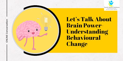 Imagem principal do evento Let's Talk About Brain Power- Understanding Behavioural Change