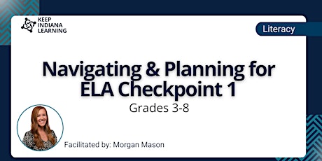 Navigating & Planning for ELA Checkpoint 1 in Grades 3-8