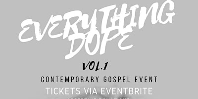 Imagem principal do evento Everything Dope Gospel Contemporary