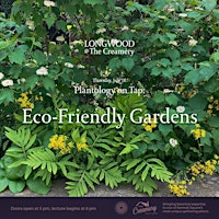 Longwood at The Creamery - Plantology on Tap - Eco-Friendly Gardens primary image