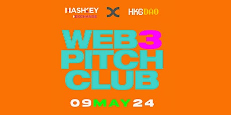 HKGDAO x Hashkey presents: Web3 Pitch Club - MAY EDITION