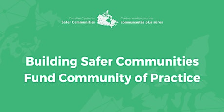 Building Safer Communities Fund Community of Practice